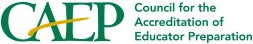 Council for the Accreditation of Educator Preparation (CAEP)